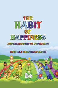 Title: The Habit of Happiness: And the Anatomy of Inspiration, Author: Luigi and Compon