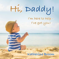 Title: Hi, Daddy!: Im Here to Helpive Got You!, Author: Jean B Crockett PhD