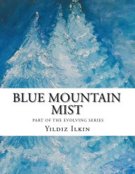 Title: Blue Mountain Mist: Let's Evolve, Author: Yildiz Ilkin