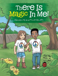 Title: There Is Magic In Me!, Author: Dana Livoti