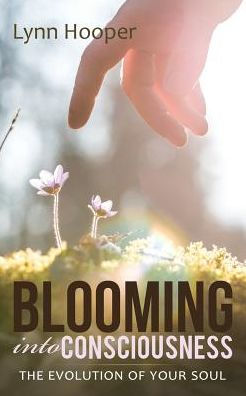 Blooming into Consciousness: The evolution of your soul