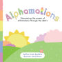 Alphamations: Discovering the Power of Affirmations Through the Abc'S