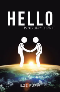 Title: Hello: Who Are You?, Author: Ilze Puriv