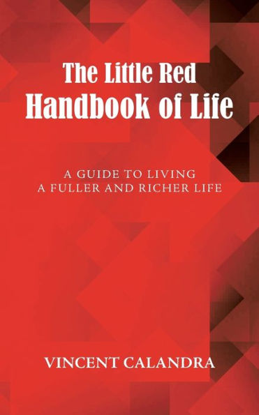 The Little Red Handbook of Life: a Guide to Living Fuller and Richer Life