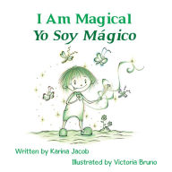 Title: I Am Magical - Yo Soy Mágico, Author: Karina Jacob