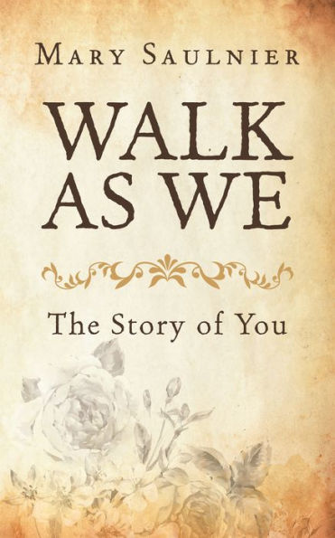 Walk as We: The Story of You