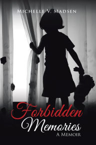 Title: Forbidden Memories: A Memoir, Author: Paul Adam