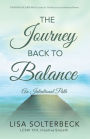 The Journey Back to Balance: An Intentional Path