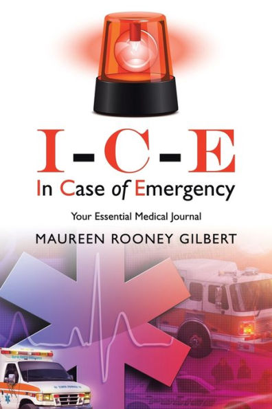 I-C-E Case of Emergency: Your Essential Medical Journal