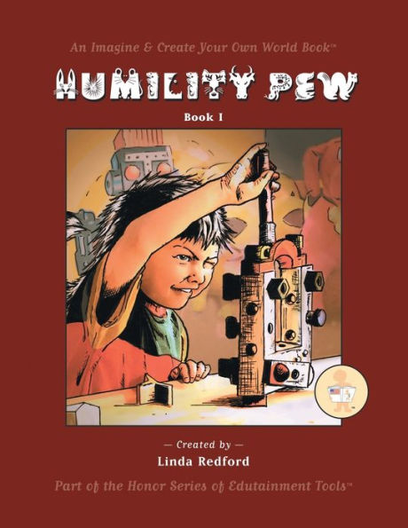 Humility Pew: Imagine and Create Your Own World