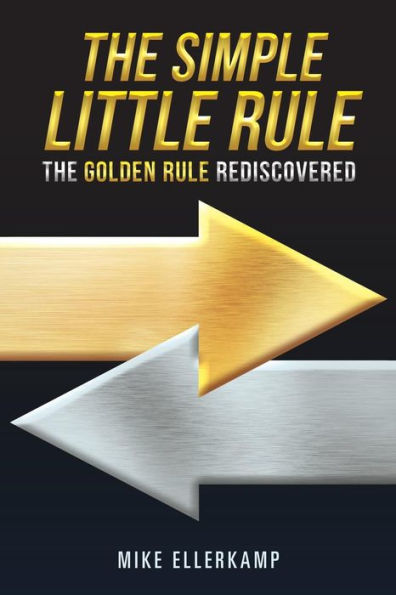 The Simple Little Rule: Golden Rule Rediscovered