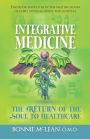 Integrative Medicine: The Return of the Soul to Healthcare