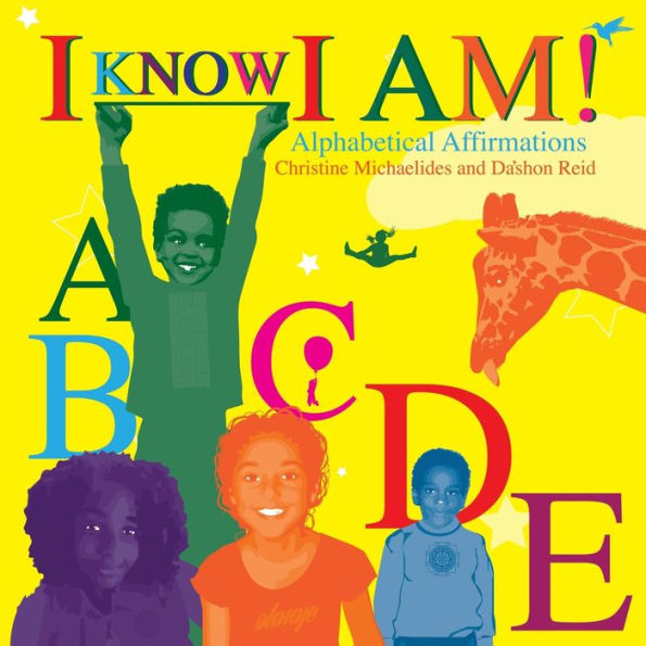 I KNOW I AM!: Alphabetical Affirmations