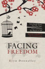 Facing Freedom: Solo Female Travel Two-Plus Years Five Continents