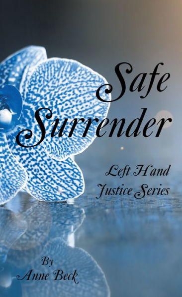 Safe Surrender: Left Hand Justice Series