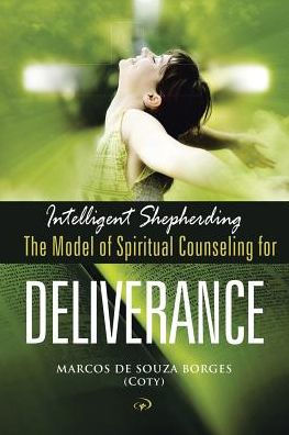 Intelligent Shepherding: The Model of Spiritual Counseling for Deliverance