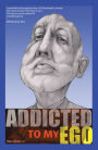 Addicted to My Ego