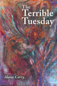 Title: The Terrible Tuesday, Author: Alana Corry