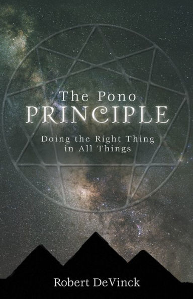 The Pono Principle: Doing the Right Thing in All Things