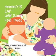 Title: Mommy's Lap Has Room for Two, Author: Marti Betz