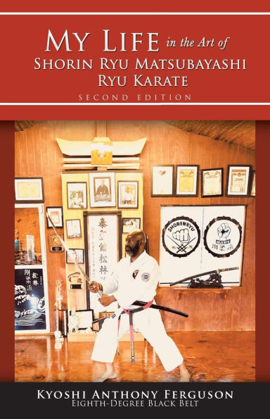My Life the Art of Shorin Ryu Matsubayashi Karate