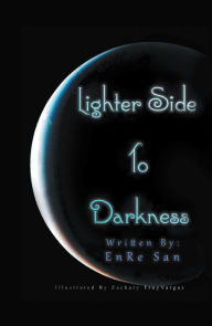 Title: Lighter Side to Darkness, Author: EnRe San