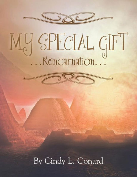 My Special Gifts: . Reincarnation