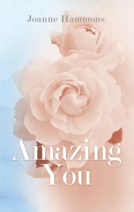 Title: Amazing You, Author: Joanne Hammons