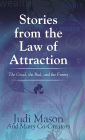 Stories from the Law of Attraction: The Good, the Bad, and the Funny