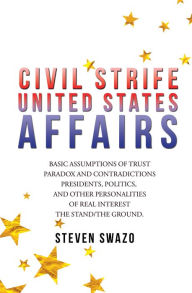 Title: Civil Strife: United States Affairs, Author: Steven Swazo
