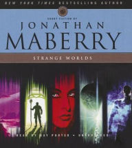 Title: Strange Worlds: Short Fiction by Jonathan Maberry, Author: Jonathan Maberry