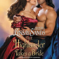 Title: The Highlander Takes a Bride (Highland Brides Series #3), Author: Lynsay Sands