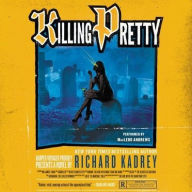 Title: Killing Pretty, Author: Richard Kadrey