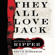 Title: They All Love Jack: Busting the Ripper, Author: Bruce Robinson