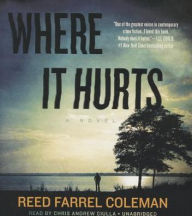 Title: Where It Hurts, Author: Reed Farrel Coleman