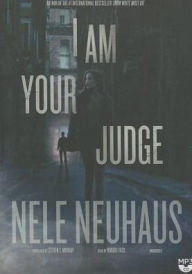 Title: I Am Your Judge (Pia Kirchhoff and Oliver von Bodenstein Series), Author: Nele Neuhaus