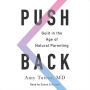 Push Back: Guilt in the Age of Natural Parenting