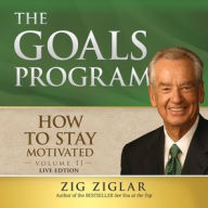 Title: The Goals Program: How to Stay Motivated, Author: Zig Ziglar