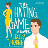 Title: The Hating Game, Author: Sally Thorne