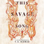 This Savage Song (Monsters of Verity Series #1)