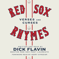 Title: Red Sox Rhymes: Verses and Curses, Author: Dick Flavin