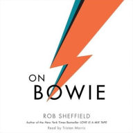 Title: On Bowie, Author: Rob Sheffield