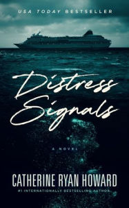 Title: Distress Signals, Author: Catherine Ryan Howard