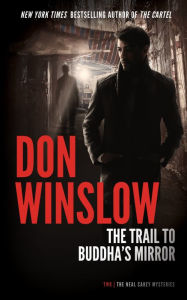 Title: The Trail to Buddha's Mirror, Author: Don Winslow