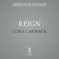 Title: Reign, Author: Cora Carmack