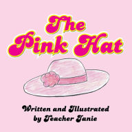 Title: The Pink Hat, Author: Teacher Janie MacLean