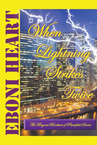 Title: When Lightning Strikes Twice: The Bryant Brothers of Plainfield Series, Author: Eboni Heart