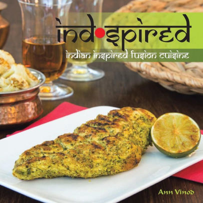 Indspired: Indian Inspired Fusion Cuisine