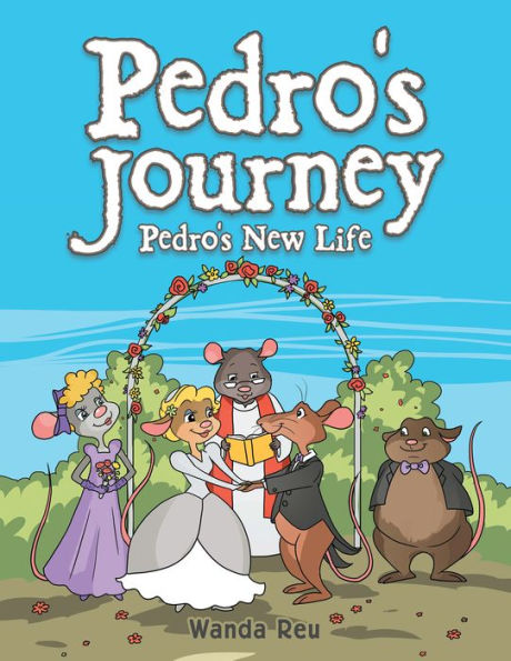 Pedro'S Journey: Pedro's New Life