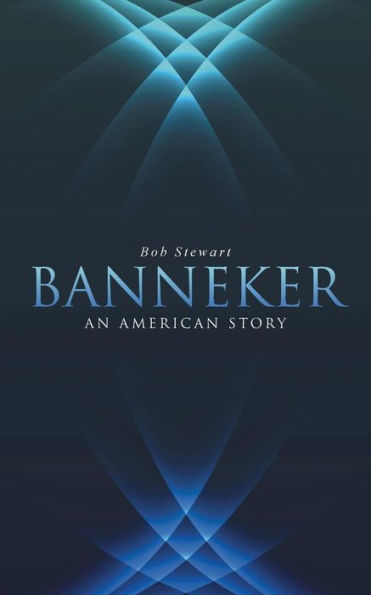 Banneker: An American Story